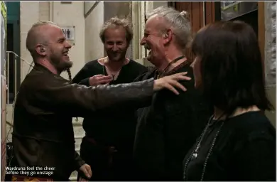  ??  ?? Wardruna feel the cheer before they go onstage