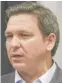  ??  ?? Gov. Ron DeSantis