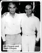  ?? ?? BR Chopr and Yas Chopra