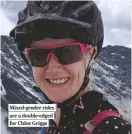  ??  ?? Mixed-gender rides are a double-edged for Chloe Griggs