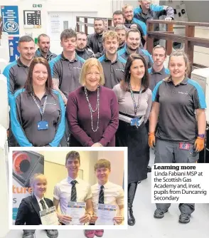  ??  ?? Learning more Linda Fabiani MSP at the Scottish Gas Academy and, inset, pupils from Duncanrig Secondary