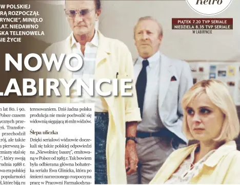  ??  ?? PIĄTEK 7.20 TVP SERIALE NIEDZIELA 8.35 TVP SERIALE W LABIRYNCIE