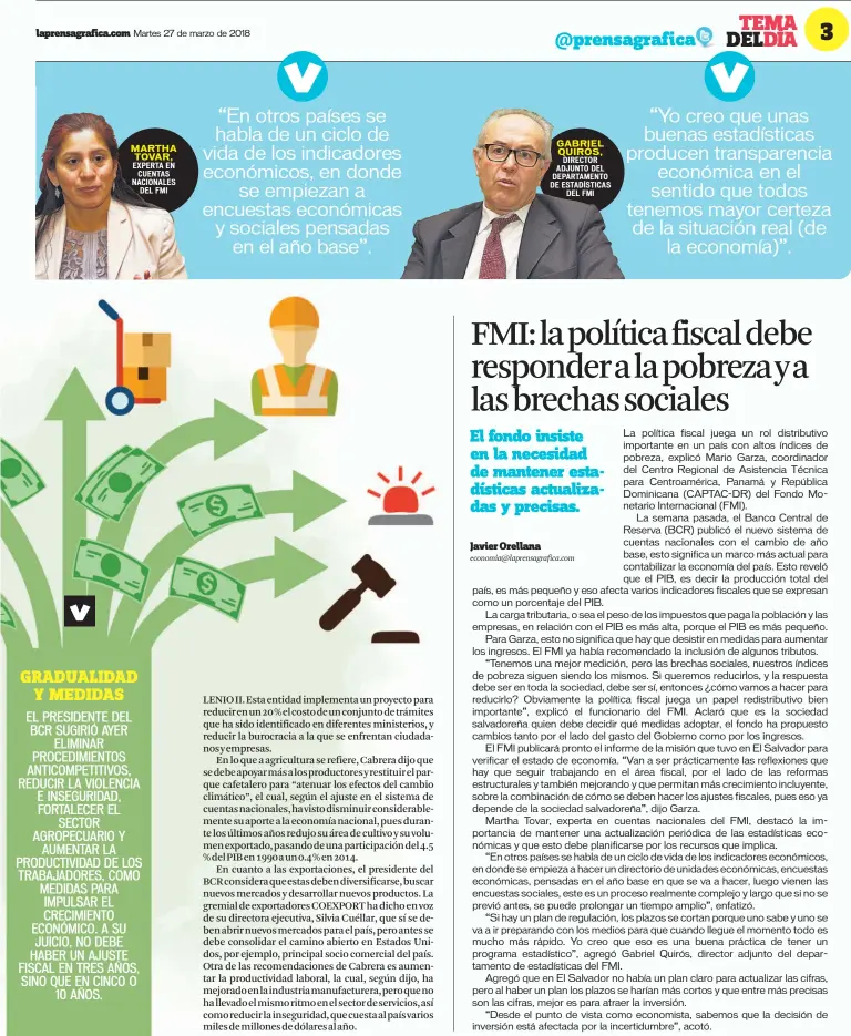  ??  ?? MARTHA TOVAR, EXPERTA EN CUENTAS NACIONALES DEL FMI
GABRIEL QUIRÓS, DIRECTOR ADJUNTO DEL DEPARTAMEN­TO DE ESTADÍSTIC­AS DEL FMI