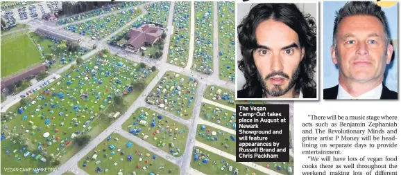  ?? VEGAN CAMP MARKETING ?? The Vegan Camp-out takes place in August at Newark Showground and will feature appearance­s by Russell Brand and Chris Packham