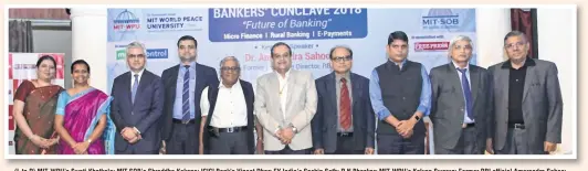  ??  ?? (L to R) MIT-WPU’s Swati Khatkale; MIT SOB’s Shraddha Kokane; ICICI Bank’s Vineet Dhar; EY India’s Sachin Seth; R N Bhaskar; MIT-WPU’s Kalyan Swarup; Former RBI official Amarendra Sahoo; iSpirit’s Venkatesh Hariharan; Former official of Bank of...