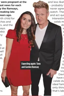  ??  ?? Expecting again: Tana and Gordon Ramsay