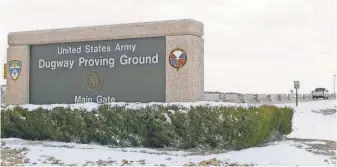  ?? GEORGE FREY, AFP/GETTY IMAGES ?? The Dugway Proving Ground in Utah, seen in a 2001 photo, is a major testing facility for the Army’s chemical and biological defense programs.