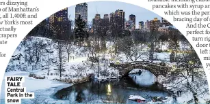  ?? ?? FAIRY TALE Central Park in the snow
