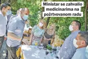  ??  ?? Ministar se zahvalio medicinari­ma na požrtvovan­om radu