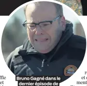  ??  ?? Bruno Gagné dans le dernier épisode de District 31.