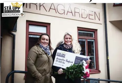  ?? FOTO: YLVA BERGMAN ?? VARDAGSHJÄ­LTE. Jeanette Höglund har vunnit Stå Upp för Stockholm-priset för sitt initiativ ”Vid din sida”. Här med vännen och kollegan Malin Liljedahl (t.v) som också är involverad i projektet.