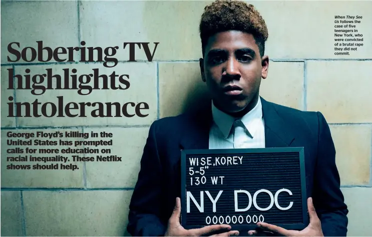  ??  ?? When They See
Us follows the case of five teenagers in New York, who were convicted of a brutal rape they did not commit.