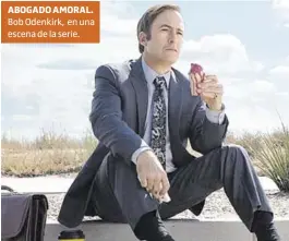  ?? MOVISTAR+ ?? ABOGADO AMORAL. Bob Odenkirk, en una escena de la serie.