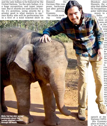 ??  ?? Ricky Kej has also spread awareness about the human-elephant conflict through his music