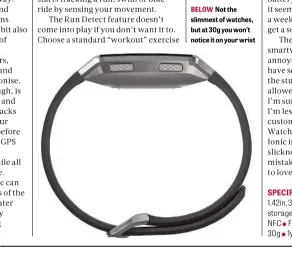  ??  ?? BELOW Not the slimmest of watches, but at 30g you won’t notice it on your wrist