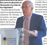  ?? ?? Una de las funciones de la Fundación es tener puentes entre Europa e Iberoaméri­ca. ¿Cómo los contempla un diplomátic­o como usted con un panorama lleno de escollos como la situación en Venezuela o la crisis de los migrantes?