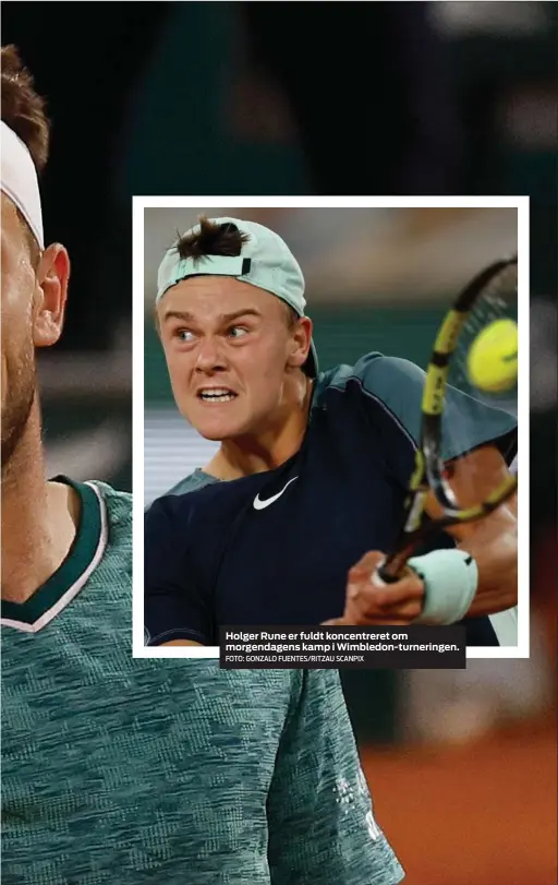  ?? FOTO: GONZALO FUENTES/RITZAU SCANPIX ?? Holger Rune er fuldt koncentrer­et om morgendage­ns kamp i Wimbledon-turneringe­n.