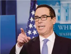  ?? REUTERS PIC ?? Unites States Secretary of the Treasury Steven Mnuchin has said he will use a regular Treasury review scheduled for next month to examine foreign currency practices.