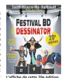  ?? ?? L’affiche de cette 20e édition du festival Dessinator a été dessinée par Yan Burlot, membre de l’associatio­n organisatr­ice.