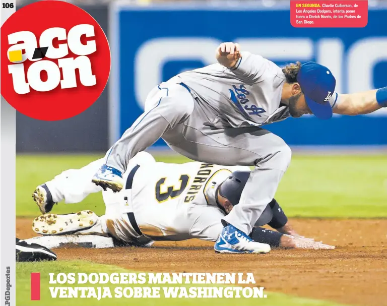  ??  ?? EN SEGUNDA. Charlie Culberson, de Los Ángeles Dodgers, intenta poner fuera a Derick Norris, de los Padres de San Diego.