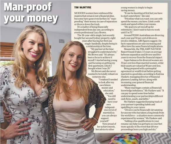  ?? Picture: DOMINIC O'BRIEN ?? SET YOURSELF UP: Lucy Brown, with friend Hannah Moreno, has built her own financial independen­ce.