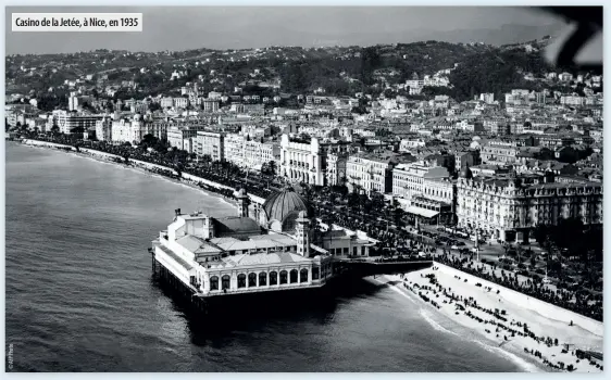  ??  ?? Casino de la Jetée, à Nice, en 1935