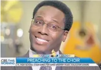  ?? CBS THIS MORNING ?? Jeffery Redding appears on “CBS This Morning.” He was revealed as Grammy educator of the year on Wednesday.