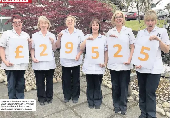  ??  ?? Cash in Julie Wilson, Heather Dick, Violet Falconer, Siobhan Curry, Mary Taylor and Susan Fullerton mark Strathcarr­on’s fundraisin­g success