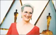  ?? Jordan Strauss / Associated Press ?? Meryl Streep