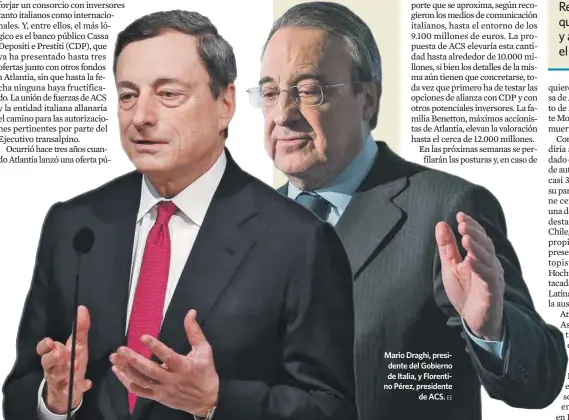  ?? EE ?? Mario Draghi, presidente del Gobierno de Italia, y Florentino Pérez, presidente de ACS.