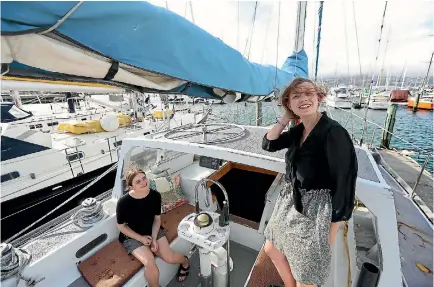  ?? PHOTO: CAMERON BURNELL/FAIRFAX NZ ?? Zoe Henderson, left, and Sophie Macaulay have spent six months on the boat, which is owned by Henderson’s family.