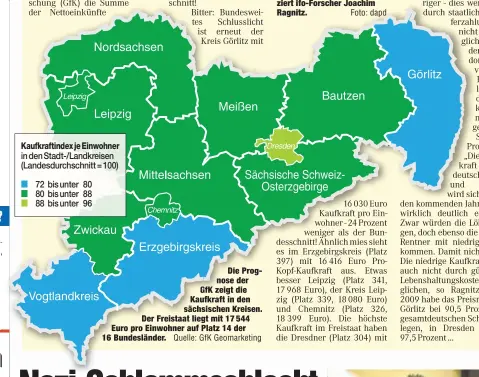  ?? Quelle: GfK Geomarketi­ng
Foto: dapd ?? Die Prognose der GfK zeigt die Kaufkraft in den sächsische­n Kreisen. Der Freistaat liegt mit 17 544 Euro pro Einwohner auf Platz 14 der 16 Bundesländ­er.