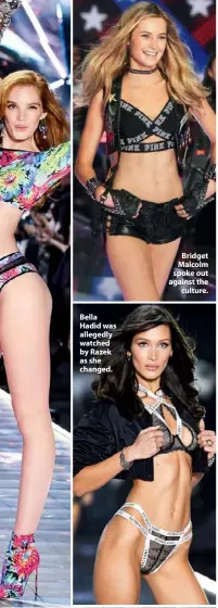  ??  ?? Bella Hadid was allegedly watched by Razek as she changed.
Bridget Malcolm spoke out against the culture.