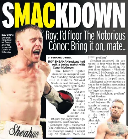  ??  ?? ROY KEEN Sheahan called out Mcgregor after his success in Dublin on Saturday