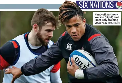  ?? GETTY IMAGES ?? Hand-off: Anthony Watson (right) and Elliot Daly training yesterday