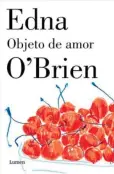  ??  ?? Edna O’brien Lumen442 páginas