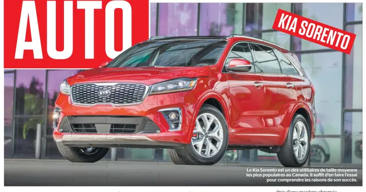  ??  ?? Le Kia Sorento est un des utilitaire­s de taille moyenne les plus populaires au Canada. Il suffit d’en faire l’essai pour comprendre les raisons de son succès.