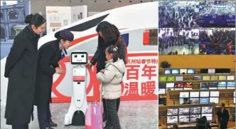  ?? DONG XUMING / FOR CHINA DAILY ZHU XINGXIN / CHINA DAILY ?? Left: Passengers check a robot that provides travel guidance in Hangzhou East Railway Station in Hangzhou, Zhejiang province, on Thursday, with the help of staff members of the station. Right: Workers monitor the screen at the dispatchin­g center of...