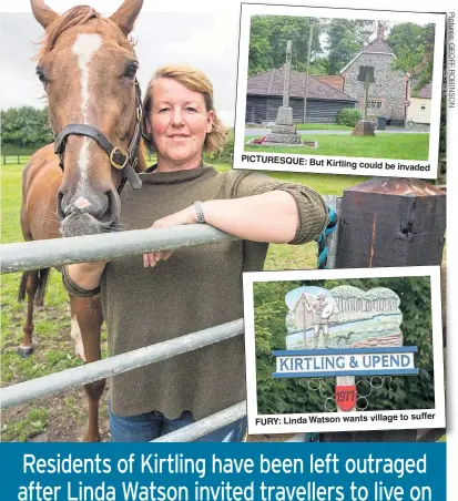  ??  ?? PICTURESQU­E: But Kirtling could be invaded to suffer FURY: Linda Watson wants village