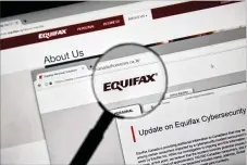  ?? DREAMSTIME ?? Equifax and other credit reporting firms might get some benefits in a banking deregulati­on bill in the Senate. Unfortunat­ely, the bad guys are using encryption to cover their tracks.