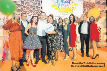  ??  ?? The staff of Ox in Belfast winning the Overall Best Restaurant award