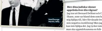  ??  ?? Med George Martin, 1965.