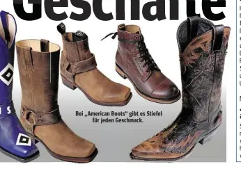  ??  ?? Bei „American Boots“gibt es Stiefel für jeden Geschmack.