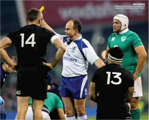  ??  ?? NO CHOICE Malakai Fekitoa was lucky not be red carded for his tackle on Simon Zebo.