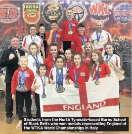  ??  ?? Students from the North Tyneside-based Burns School of Black Belts who won medals representi­ng England at the WTKA World Championsh­ips in Italy