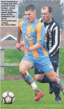  ??  ?? North Sunderland in black and white against Craster Rovers - one of the very few games played on grass at the weekend in the North Northumber­land League. Pic: Steve Miller