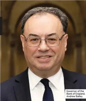  ??  ?? Governor of the Bank of England, Andrew Bailey