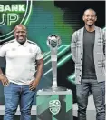  ?? | BackpagePi­x ?? TLISANE Motaung, UP-Tuks head coach, and Rhulani Mokwena, the head coach of Mamelodi Sundowns during the Nedbank Cup quarter-final draw.