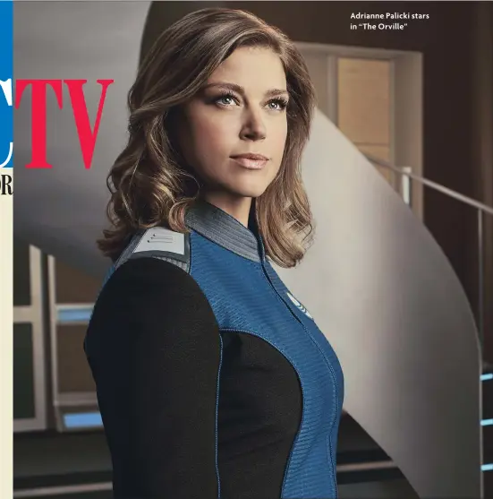  ??  ?? Adrianne Palicki stars in “The Orville”