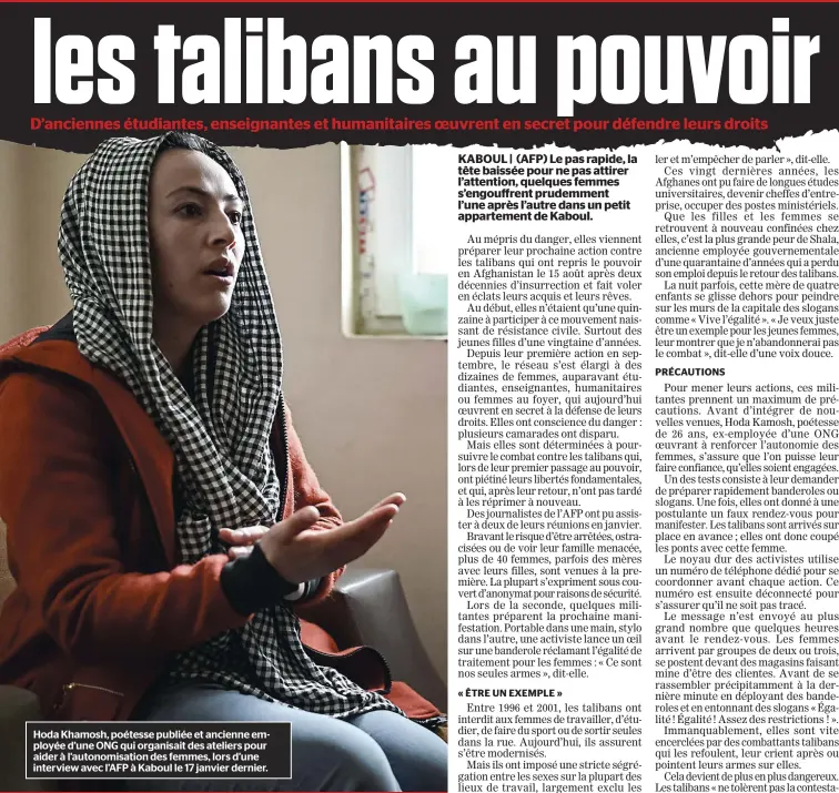 ?? ?? Hoda Khamosh, poétesse publiée et ancienne employée d’une ONG qui organisait des ateliers pour aider à l’autonomisa­tion des femmes, lors d’une interview avec l’AFP à Kaboul le 17 janvier dernier.
